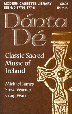 Danta De: Classical Sacred Music of Ireland