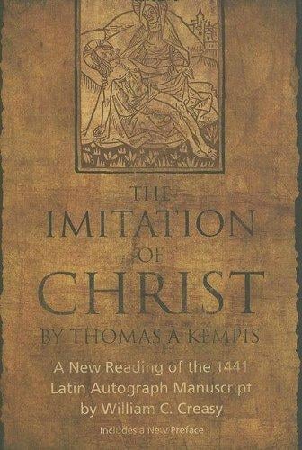 The Imitation of Christ: A New Reading of the 1441 Latin Autograph Manuscript