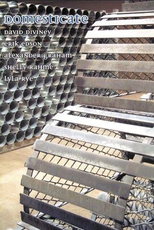 Domesticate: David Diviney, Erik Edson, Alexander Graham, Shelly Rahme and Lyla Rye