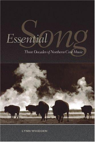 Essential Song: Three Decades of Northern Cree Music (AS)