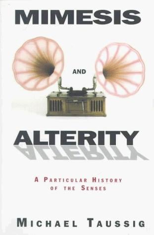 Mimesis and alterity: a particular history of the senses