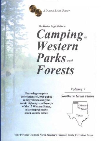 The Double Eagle Guide to Camping in Western Parks and Forests: Southern Great Plains (Double Eagle Guide to Camping in Western Parks and Forests)