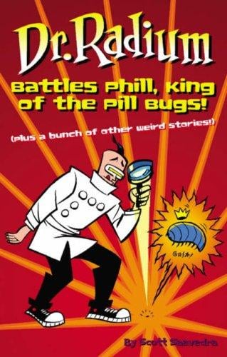 Dr. Radium Battles Phill, King Of The Pill Bugs (Dr. Radium Collections)