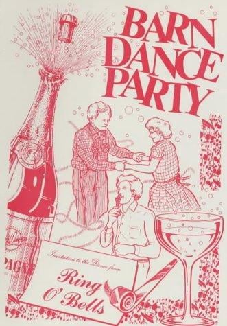 Barn Dance Party: A Further Selection of Dances and Tunes to Help You Run Your Own Barn Dance