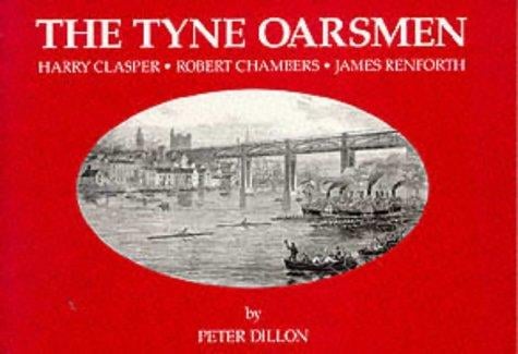 The Tyne Oarsmen.: The Tyne Oarsmen: Harry Clasper, Robert Chambers, James Renforth.