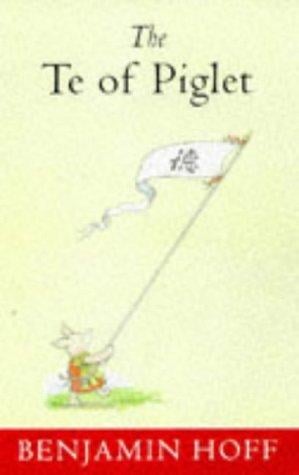 Te of Piglet (Wisdom of Pooh)