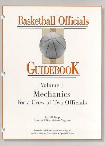 Basketball Officials Guidebook: Mechanics for a Crew of Two