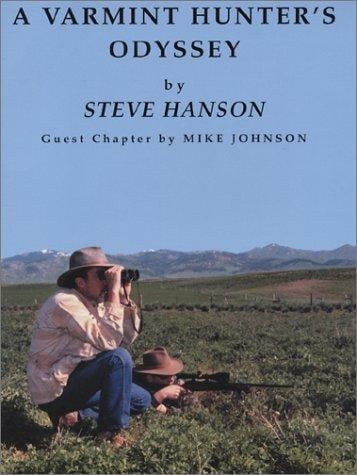 A Varmint Hunter's Odyssey