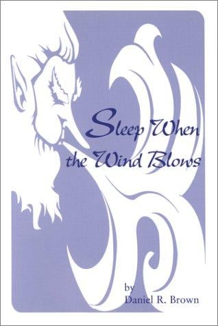 Sleep When The Wind Blows