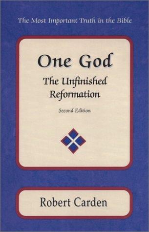 One God: The Unfinished Reformation