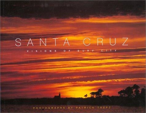 Santa Cruz: Visions of Surf City