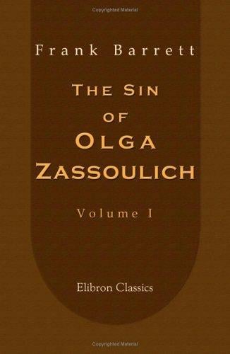 The Sin of Olga Zassoulich: Volume 1