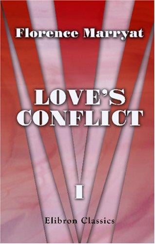 Love\'s Conflict: Volume 1