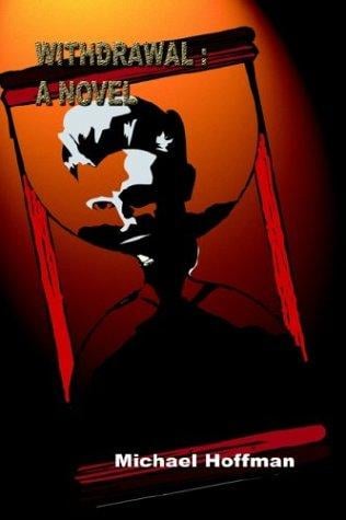 Withdrawal: A Novel