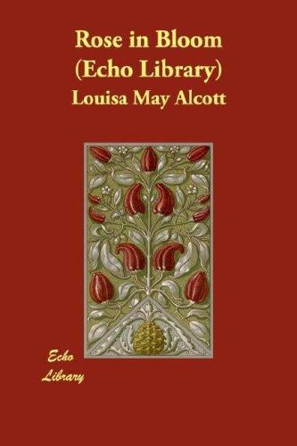 Rose in Bloom (Echo Library)