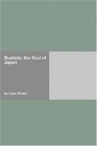 Bushido, the Soul of Japan
