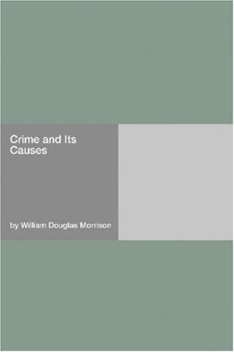 Crime and Its Causes