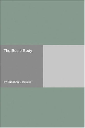 The Busie Body