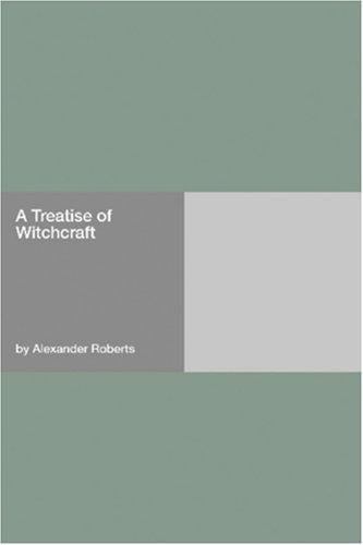 A Treatise of Witchcraft