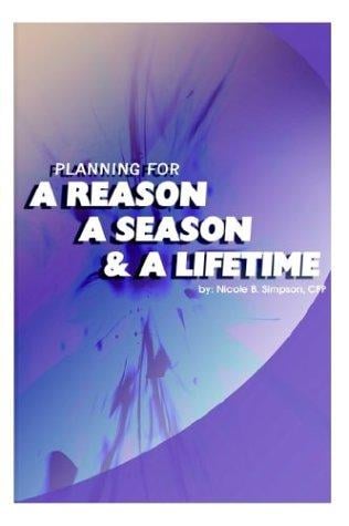 Planning for a Reason, a Season, and a Lifetime