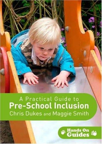 A Practical Guide to Pre-school Inclusion (Hands on Guides)