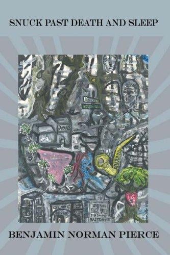 SNUCK PAST DEATH AND SLEEP