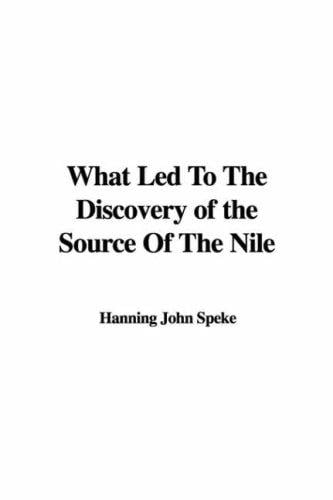 What Led to the Discovery of the Source of the Nile