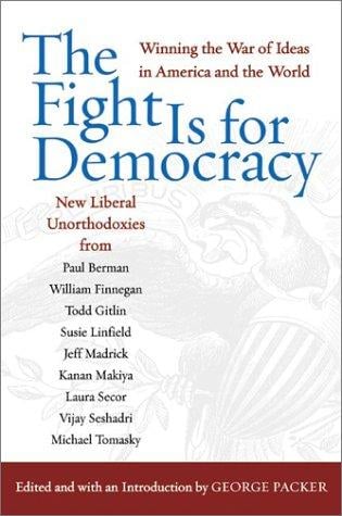 The Fight Is for Democracy: Winning the War of Ideas in America and the World