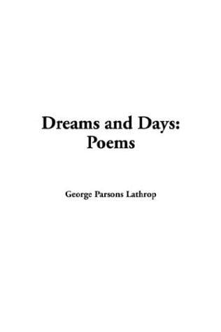 Dreams And Days: Poems