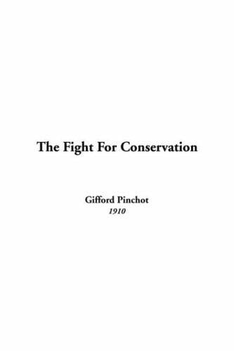 The Fight For Conservation
