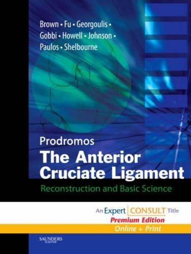 The Anterior Cruciate Ligament: Reconstruction and Basic Science: Expert Consult Premium Edition: Enhanced Online Features, Print and DVD (Expert Consult)