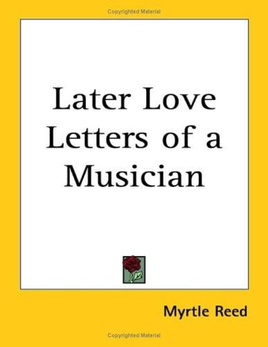 Later Love Letters of a Musician