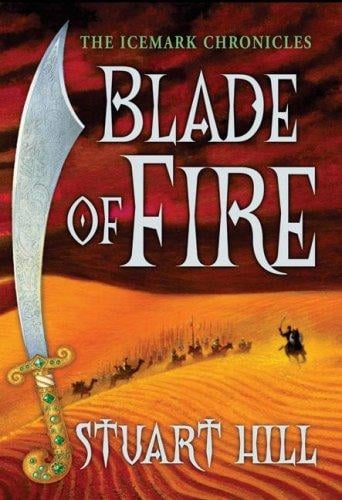 Blade of Fire: The Icemark Chronicles