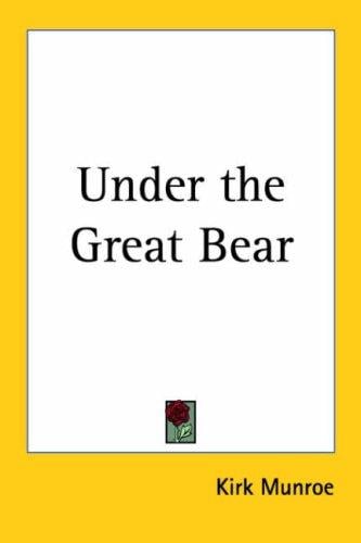 Under the Great Bear