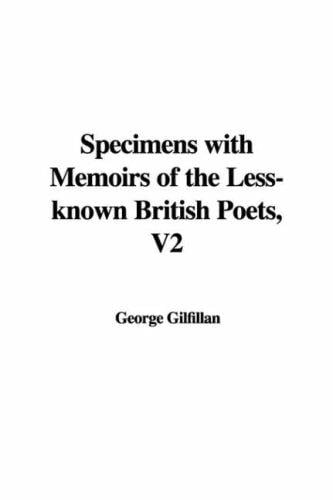 Specimens with Memoirs of the Less-Known British Poets, V2