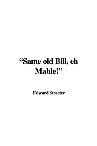 Same Old Bill, Eh Mable!