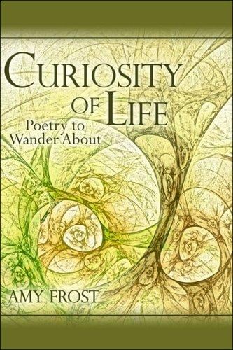 Curiosity of Life: Poetry to Wander About