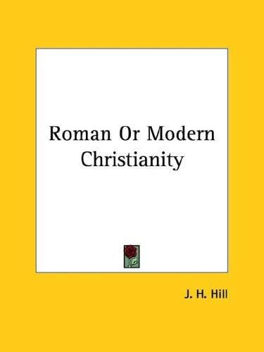 Roman or Modern Christianity