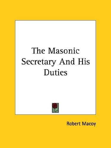 The Masonic Secretary And His Duties