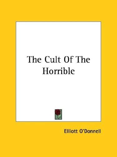 The Cult Of The Horrible