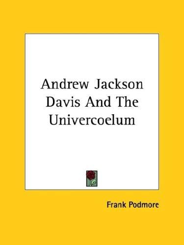 Andrew Jackson Davis and the Univercoelum