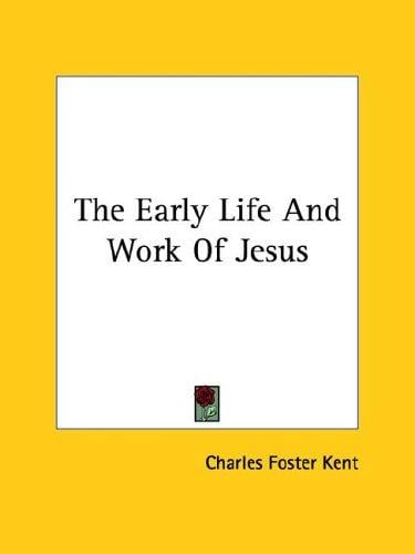 The Early Life and Work of Jesus