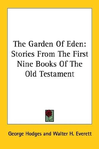 The Garden Of Eden: Stories From The First Nine Books Of The Old Testament