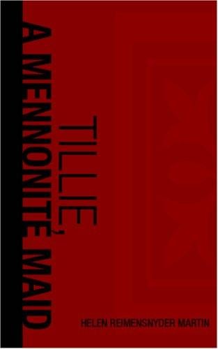 Tillie, a Mennonite Maid: a Story of the Pennsylvania Dutch