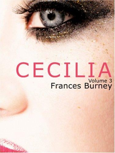 Cecilia; Or, Memoirs of an Heiress, Volume 3 (Large Print Edition)