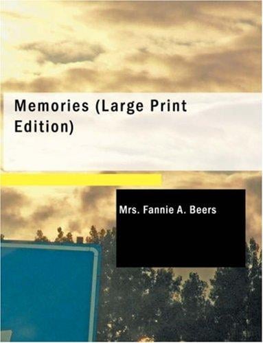 Memories (Large Print Edition): A Record of Personal Experience and Adventure During Four Years of War