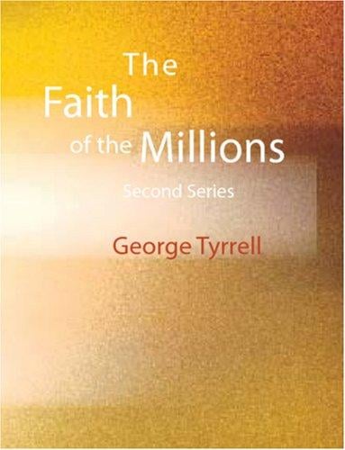 The Faith of the Millions (Large Print Edition): Second series