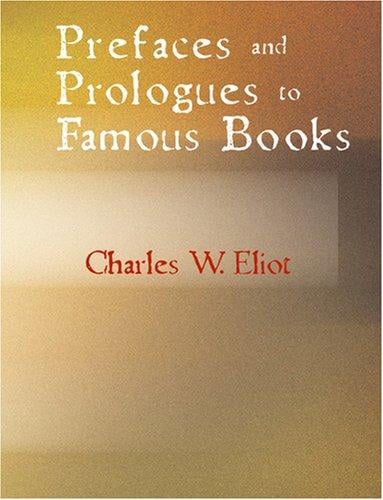 Prefaces and Prologues to Famous Books (Large Print Edition): With Introductions Notes and Illustrations