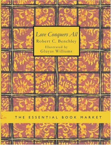 Love Conquers All (Large Print Edition)