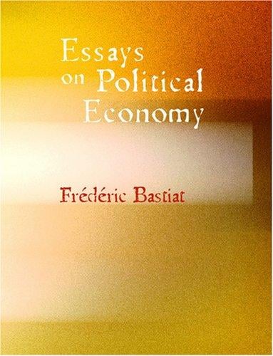 Essays on Political Economy (Large Print Edition)